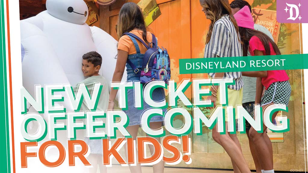 Disneyland Resort Announces Limited-Time Kids’ Ticket Offer, Plus New Planning Enhancements